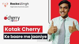 Learn about Kotak Cherry | Rocket Singh app