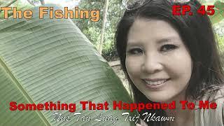 Something That Happened To Me EP. 45 ~The fishing~08/29/2024~