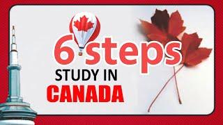 6 Steps to Study in Canada