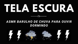 ASMR Barulho de Chuva para ouvir dormindo, relaxar e tranquilizar a mente - Som de Chuva e trovão