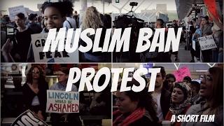 Muslim Ban Protest | Documentary Short #NoBanNoWall