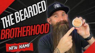 New Name "The Bearded Brotherhood" Review!