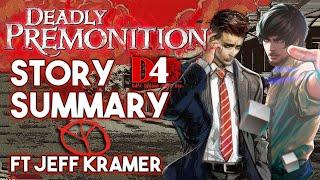 Deadly Premonition/D4 - Story Summary (ft. Jeff Kramer, the Voice of York!) | What You Need to Know!