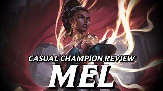 Mel looks STUNNING as a champion... it just doesn't quite feel like Mel || Casual Champion Review