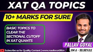 XAT QUANT TOPICS TO CLEAR THE SECTIONAL CUTOFF | PAST YEAR QA CUTOFFS | PREP PLAN