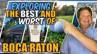 Boca Raton, Florida: The GOOD, The BAD And Everything In Between!