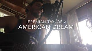 Jeremiah Taylor X - American Dream(San Antonia Session)