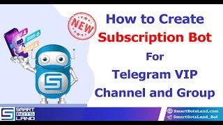 How to create Telegram subscription bot for paid Telegram channel and group?