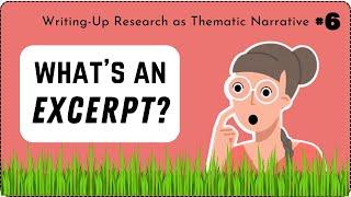 Episode 6: The Excerpt | Writing-Up Research as Thematic Narrative