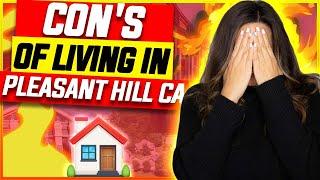 Cons of living in Pleasant Hill CA | EP 101