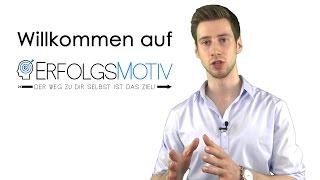 Einleitungsvideo - Willkommen auf ErfolgsMotiv