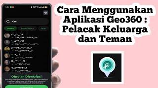 Cara Menggunakan Aplikasi Geo360 | Cara Pakai Aplikasi Geo360