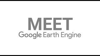 Meet Earth Engine