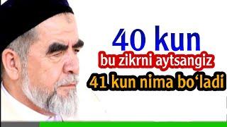 Bu zikrni 40 kun ayting, 41-kun nima bo'lishini ko‘rasiz. Shayx Muhammad Sodiq Muhammad Yusuf.