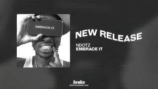 Ndotz - Embrace It