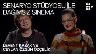 Senaryo Stüdyosu ile Bağımsız Sinema | Ceylan Özgün Özçelik