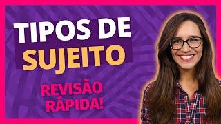  Tipos de SUJEITO | Simples, Composto, Oculto, Indeterminado e Inexistente | Revisão rápida