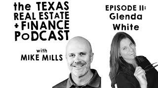 Social Media 101 | Glenda White | Mike Mills Texas Real Estate & Finance Podcast Episode 11