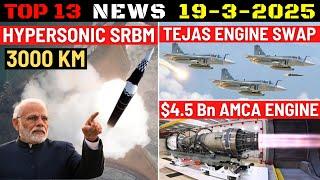 Indian Defence Updates : Hypersonic SRBM,Tejas Engine Swap,$4.5 Bn AMCA Engine,Kalvari 1st AIP Plug