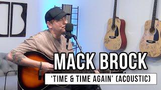 Mack Brock | 'Time And Time Again' (acoustic)