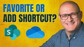 Favorite vs. Add Shortcut to OneDrive