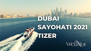 WellNor Dubai Sayohati 2021 (Tizer)