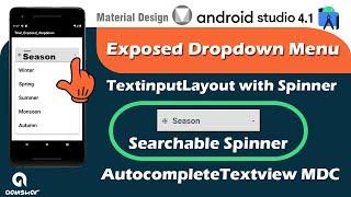 Material Exposed Dropdown Menu Android | Textinputlayout with Spinner | Searchable Spinner