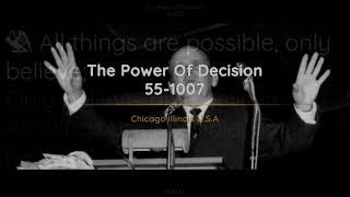 55-1007 - The Power Of Decision - William Branham