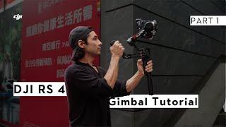 DJI RS 4 Gimbal Tutorial: How to get advanced cinematic shots