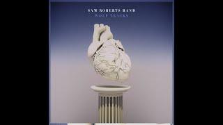 Sam Roberts Band - Wolf Tracks (Audio)