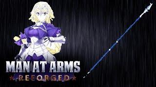 Jeanne D'Arc's Lance - Fate/Apocrypha - MAN AT ARMS: REFORGED