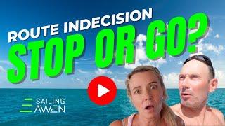 Stop or Go? Route Indecision (EP 78) #sailing #lifestyle