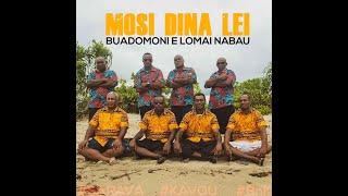 Mosi Dina Lei - Buadomoni E Lomai Nabau (Official Music Video)