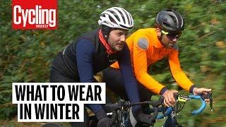 What to Wear in Winter | Cycling Weekly