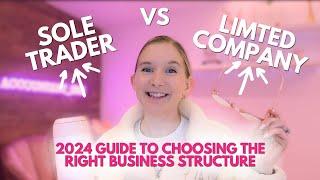 Sole Trader or Limited Company? 2024 Guide to Choosing the Right Business Structure