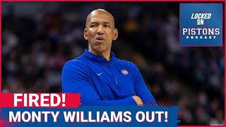 BREAKING: MONTY WILLIAMS IS FIRED AS DETROIT PISTONS HEAD COACH!