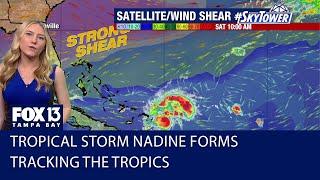 Tracking the tropics | Tropical Storm Nadine forms