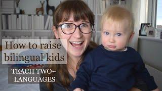 How to Raise Bilingual Children | Teach Two + Languages