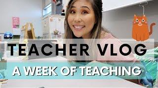 A WEEK OF TEACHING! | TEACHER VLOG