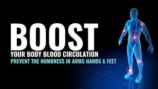 Boost Your Body Blood Circulation | Prevent The Numbness In Arms Hands & Feet | Heal Your Back Pain