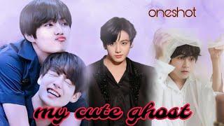 my cute ghost  || oneshot || last part ~ taekook love story ️