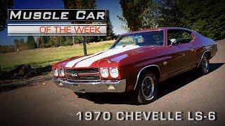 1970 Chevrolet Chevelle LS6 454 - The Last One?-​Muscle Car Of The Week Video Episode #182: