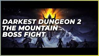 HOW DID WE WIN THAT?! | Darkest Dungeon 2 Mountain Boss Fight