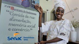 XVIII Seminário do Museu da Gastronomia Baiana (Senac - Bahia)