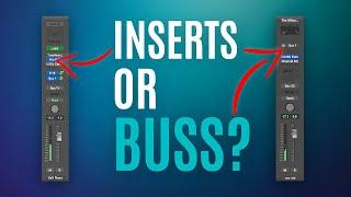 When To Use Inserts And Busses (All you need to know)