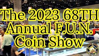 Huge Coin Show! The 68TH annual F.U.N. Coin Show.