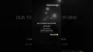 Dua to remove major sins #dua #allah #forgive