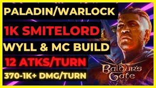 BG3 - PALALOCK SMITELORD Wyll & MC Build: 370-1K+ DMG & 12 ATKS/TURN