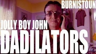 Burnistoun - Jolly Boy John - Dadilators