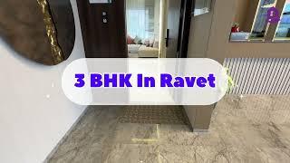 Exclusive Estate Meet: Tour 1200 Sqft 3 BHK Flats in Ravet